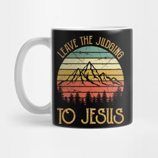 Vintage Christian Leave The Judging To Jesus Mug